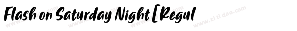 Flash on Saturday Night [Regular] Font by 7NTypes字体转换